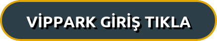 Vippark Giriş Tıkla
